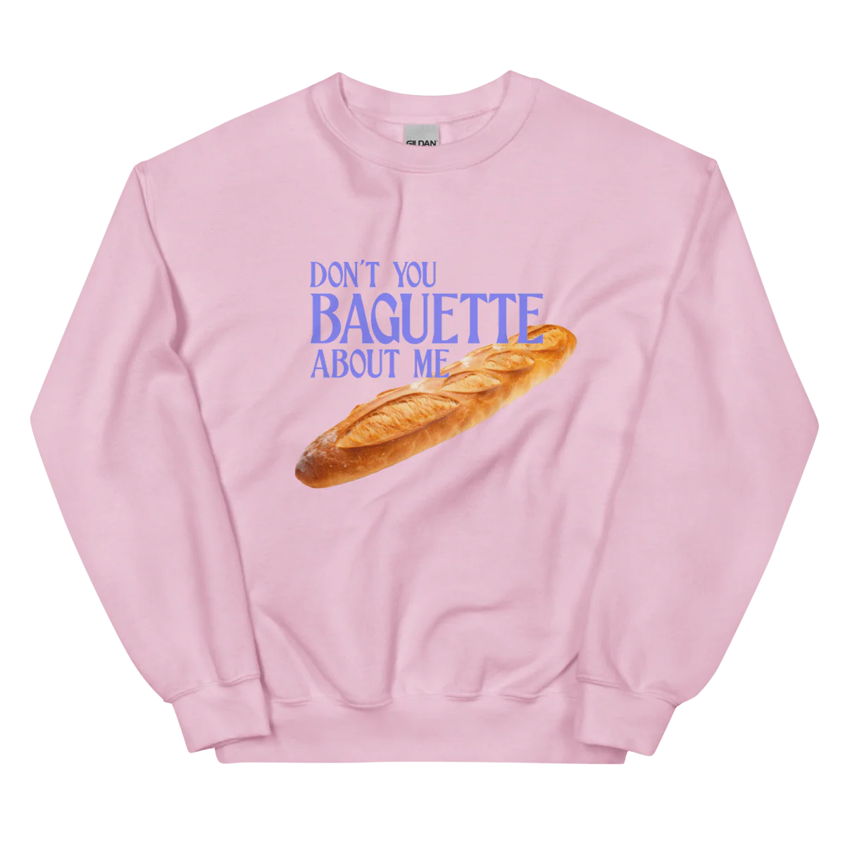 Don't You Baguette About Me Sweatshirt - Image 3