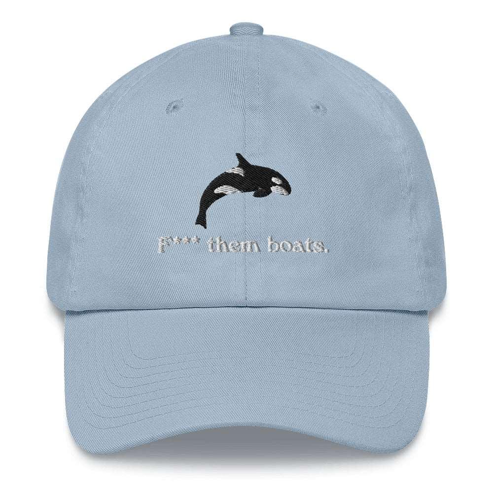 F*** Them Boats! Orca Whale Embroidered Dad Hat - Image 13