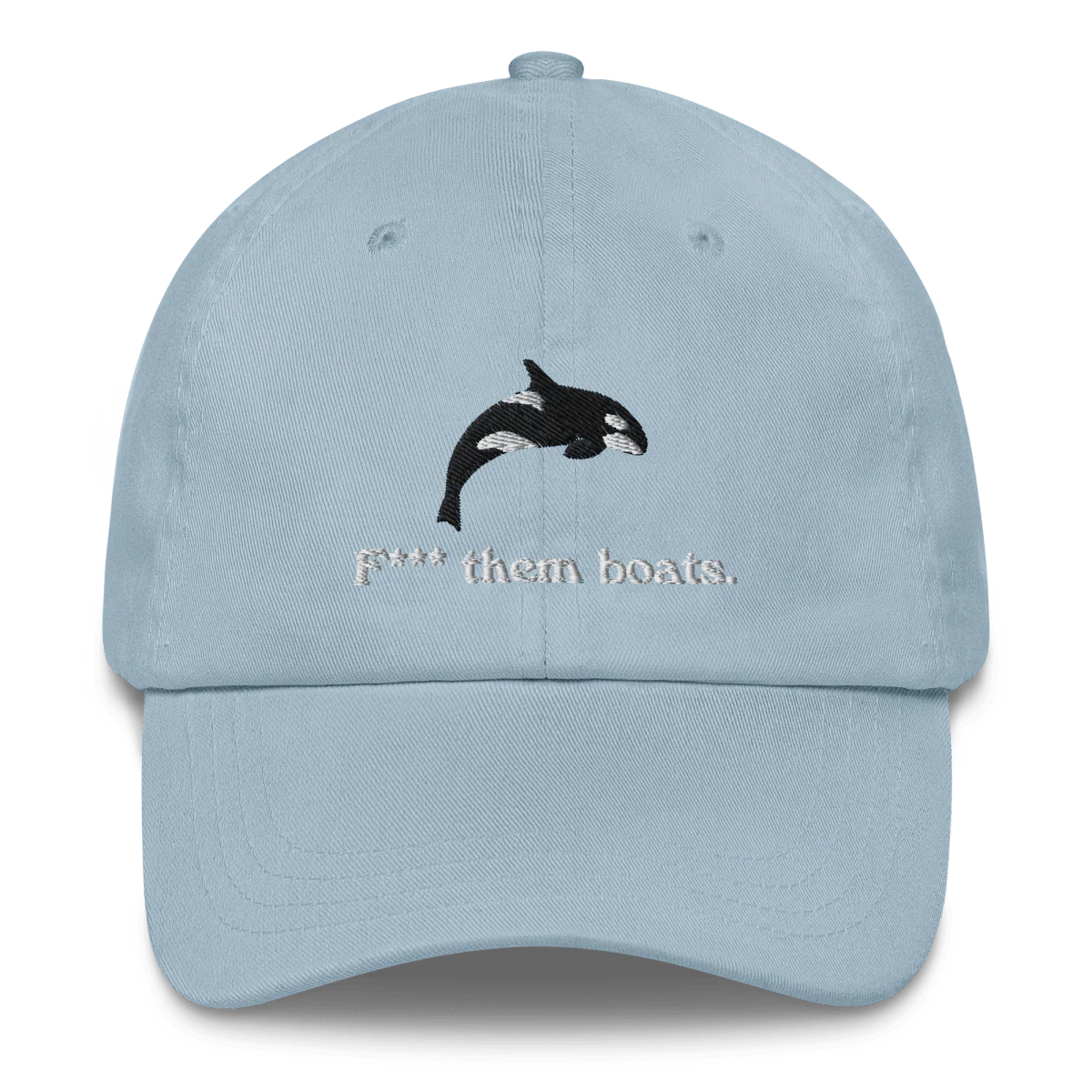 F*** Them Boats! Orca Whale Embroidered Dad Hat - Image 38
