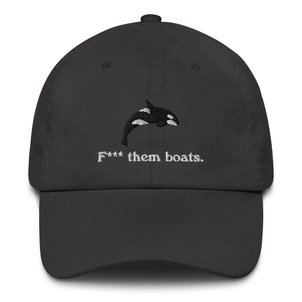 F*** Them Boats! Orca Whale Embroidered Dad Hat - Image 4