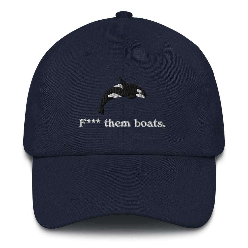 F*** Them Boats! Orca Whale Embroidered Dad Hat - Image 5