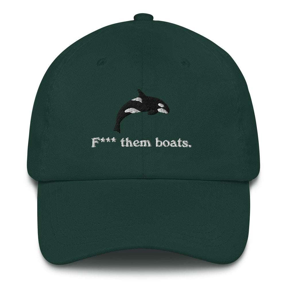F*** Them Boats! Orca Whale Embroidered Dad Hat - Image 7