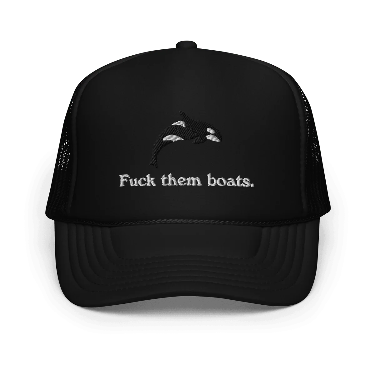 Fuck them boats. Foam Trucker Hat - Image 5