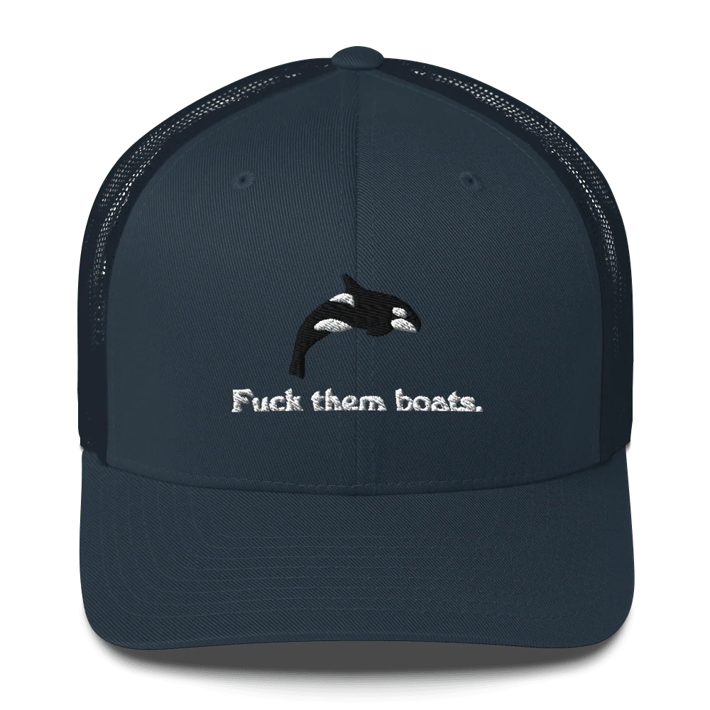 Fuck them boats. Trucker Hat - Image 4