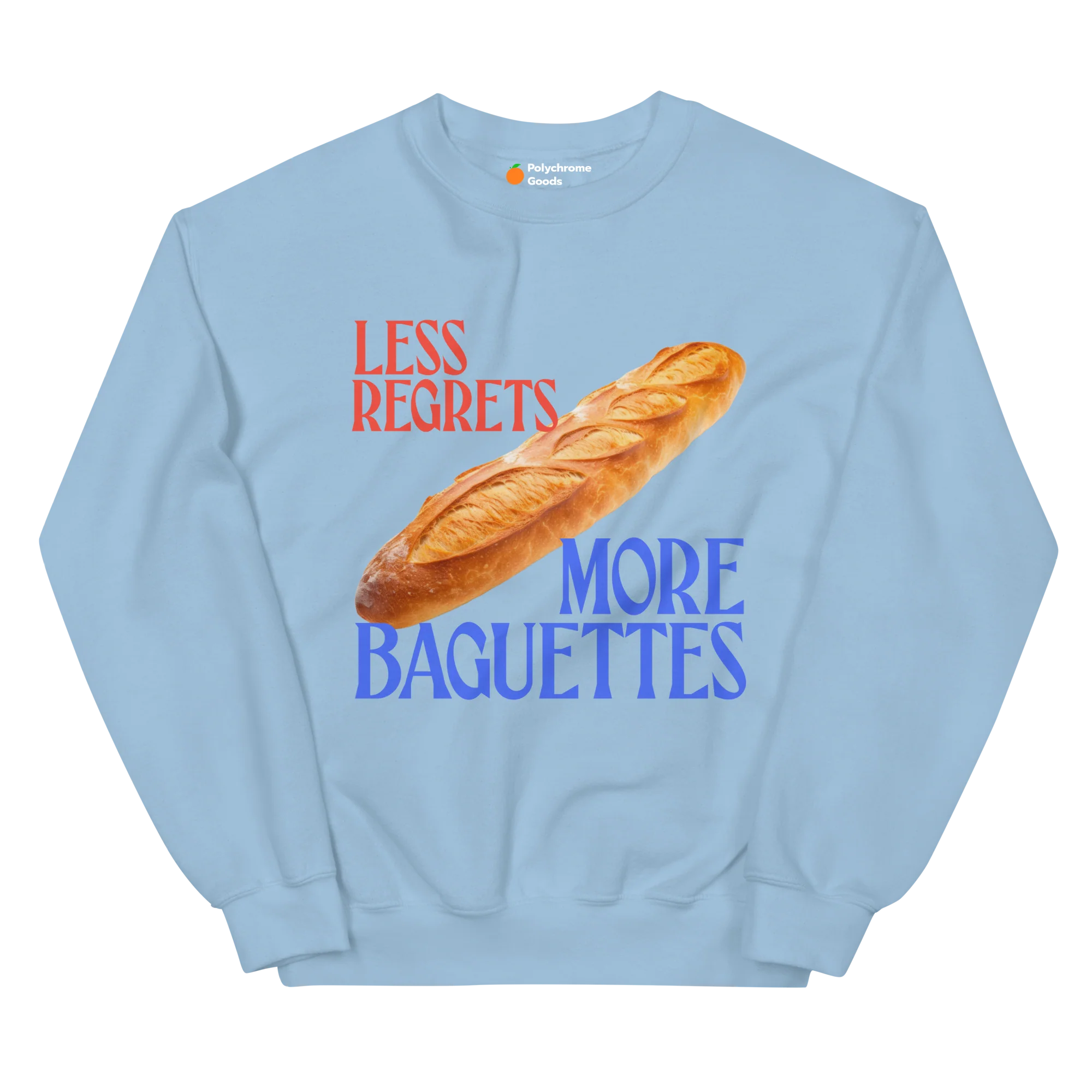Less Regrets, More Baguettes 🥖 Sweatshirt - Image 3