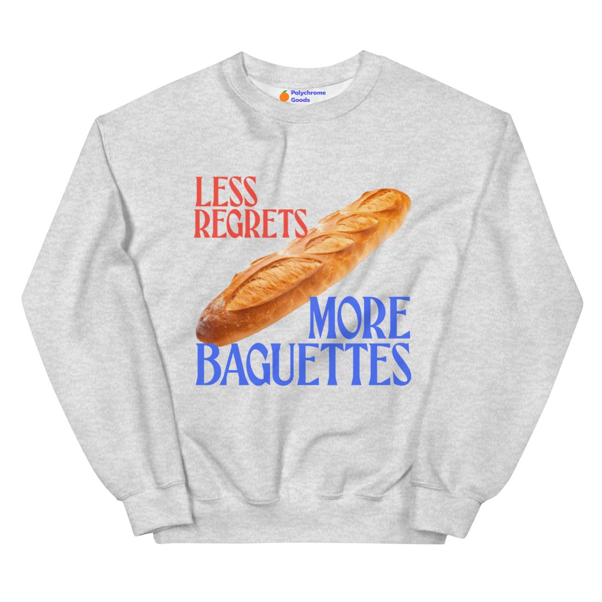 Less Regrets, More Baguettes 🥖 Sweatshirt - Image 4