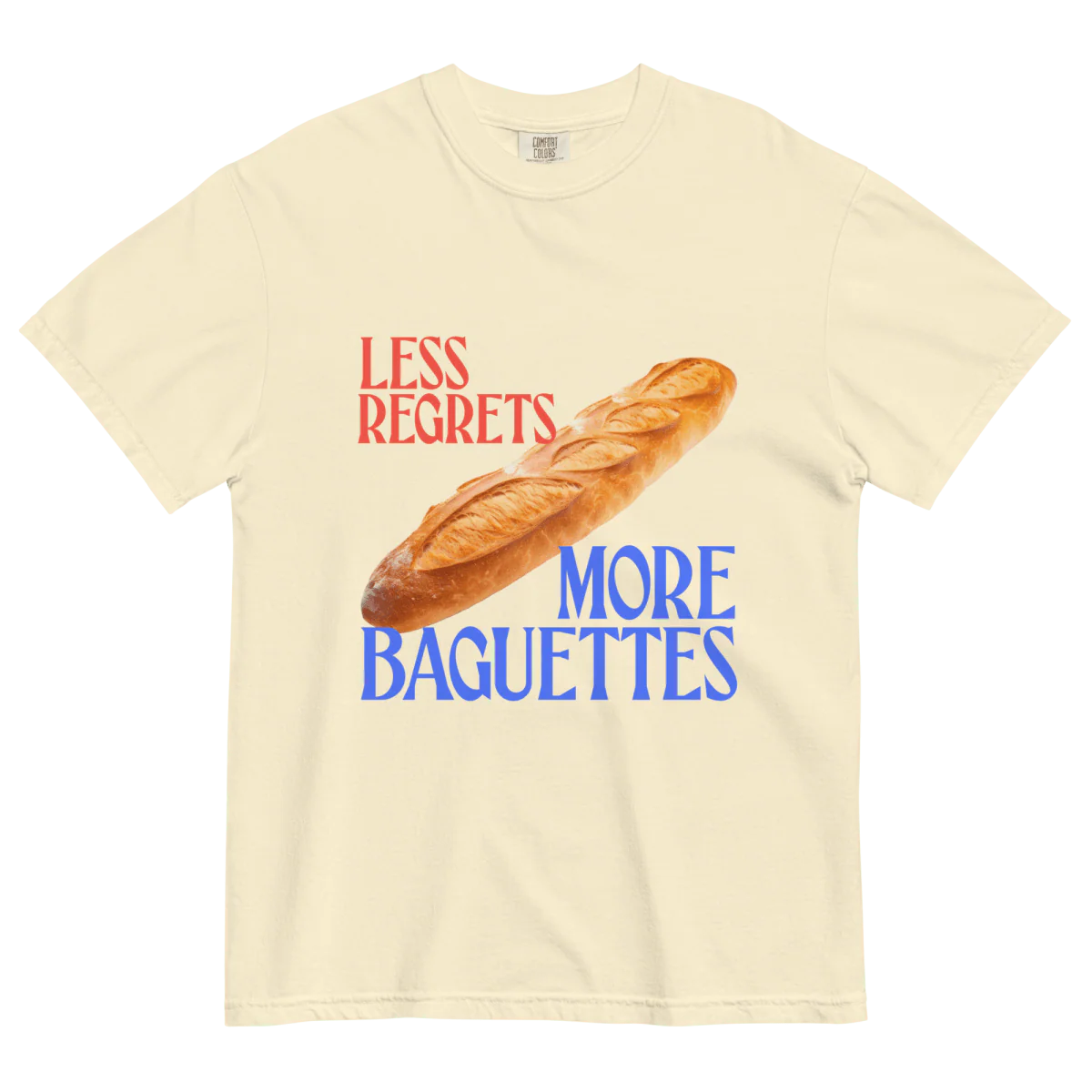 Less Regrets, More Baguettes 🥖 T-Shirt - Image 4