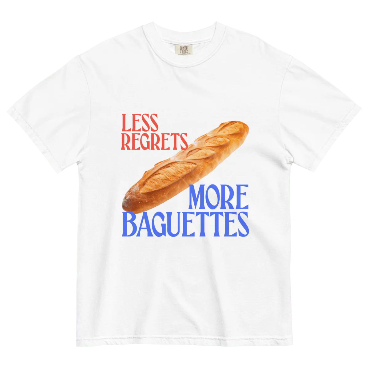 Less Regrets, More Baguettes 🥖 T-Shirt - Image 5