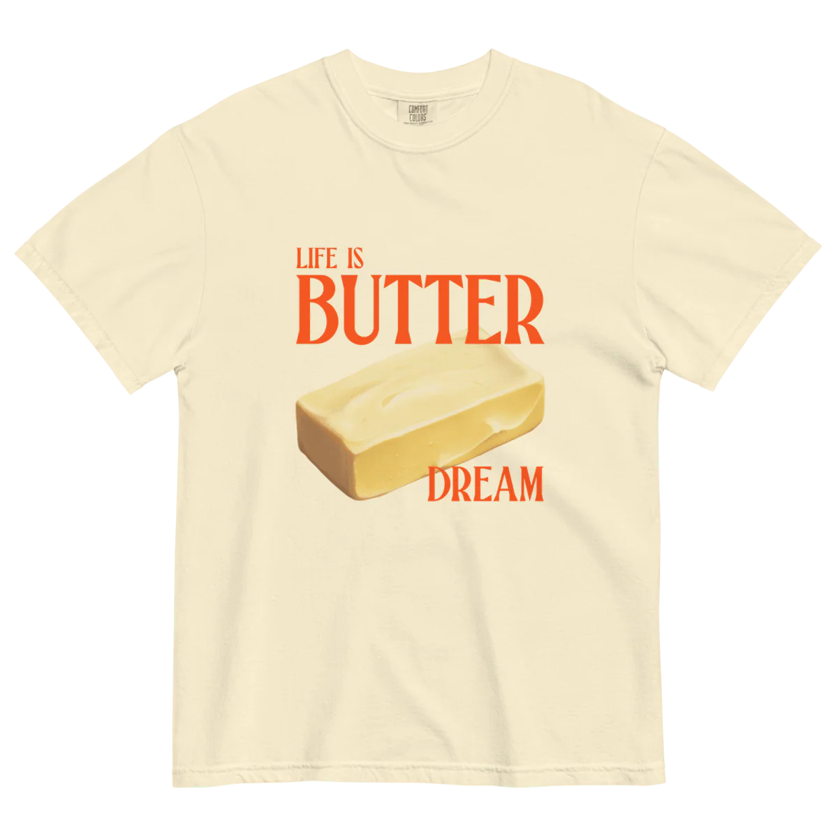 Life is Butter Dream T-shirt - Image 4