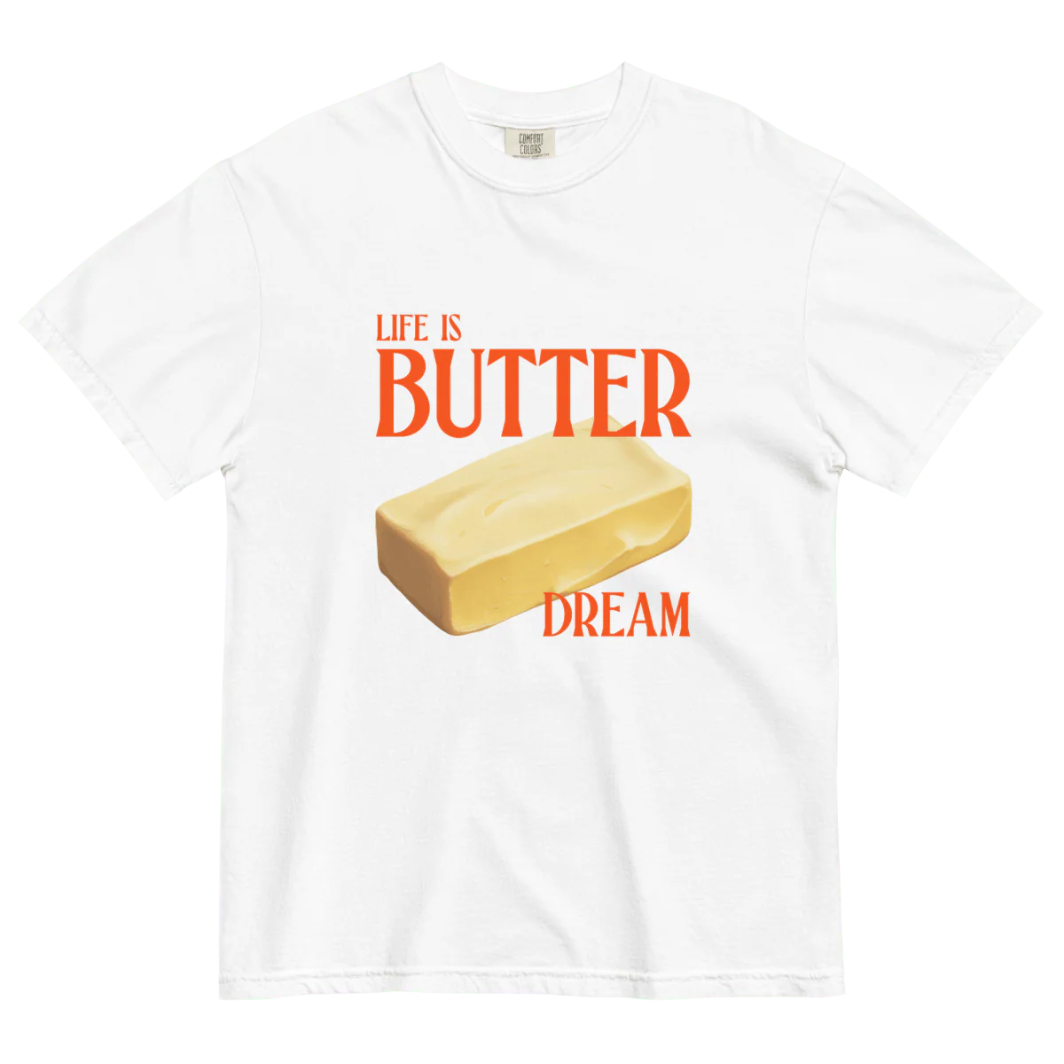 Life is Butter Dream T-shirt - Image 6