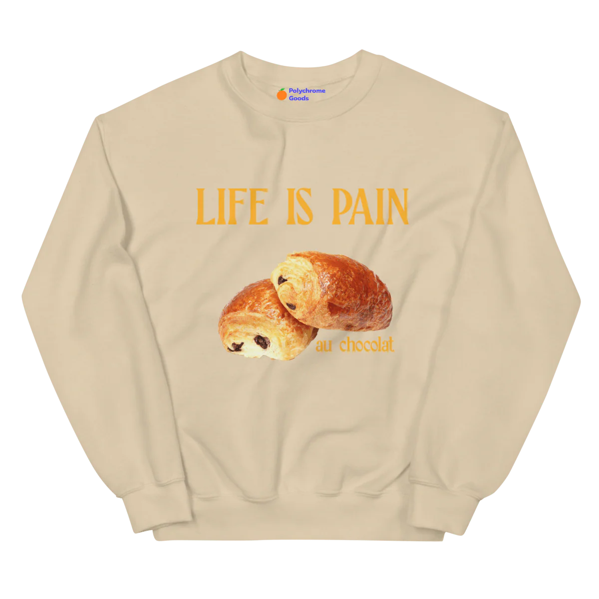 Life is Pain (au chocolat) Sweatshirt 🥐🍫 - Image 3