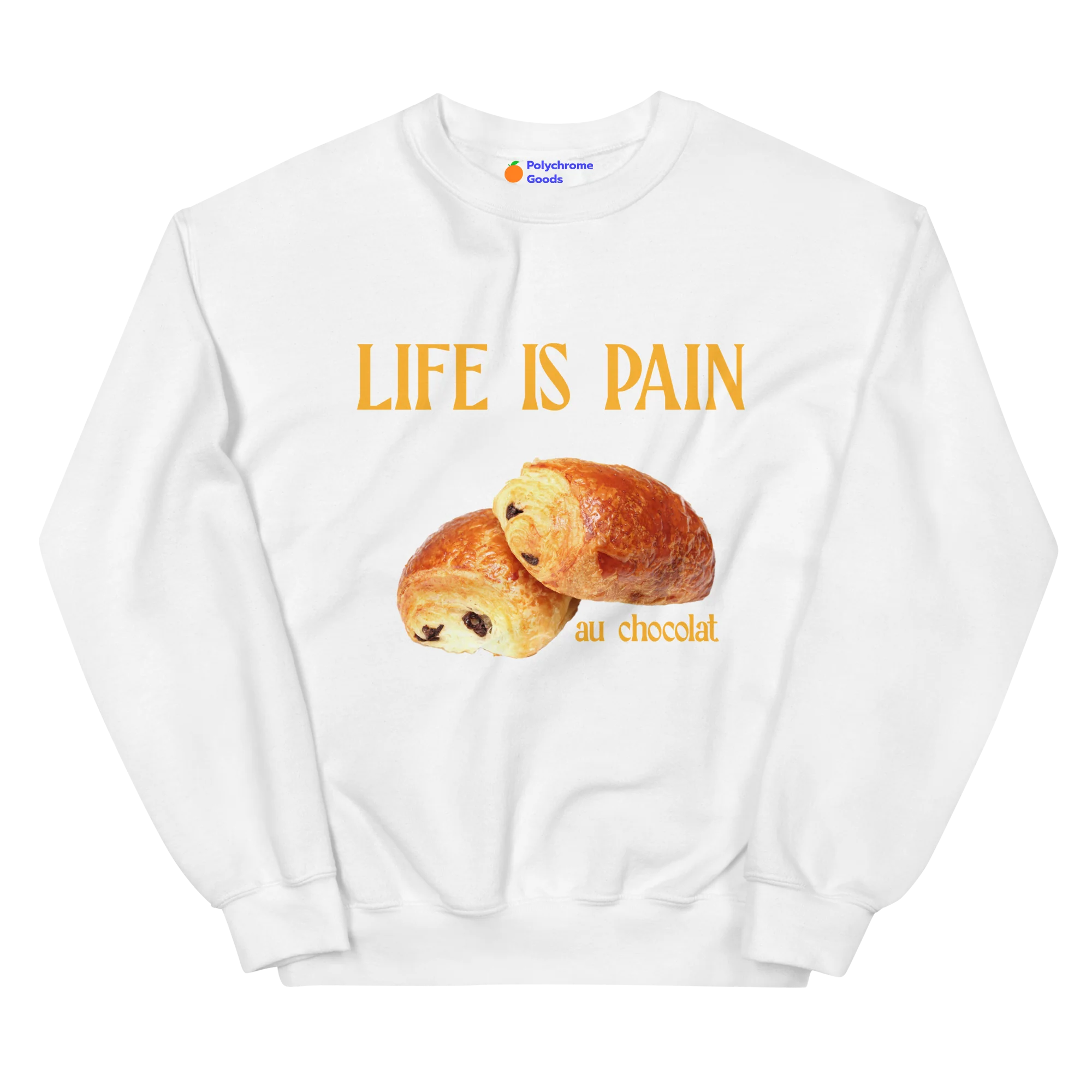 Life is Pain (au chocolat) Sweatshirt 🥐🍫 - Image 4