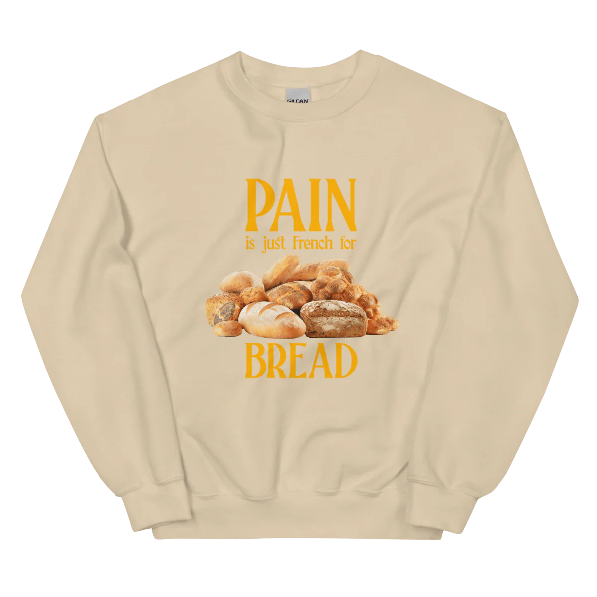 PAIN is just French for BREAD Sweatshirt - Image 3