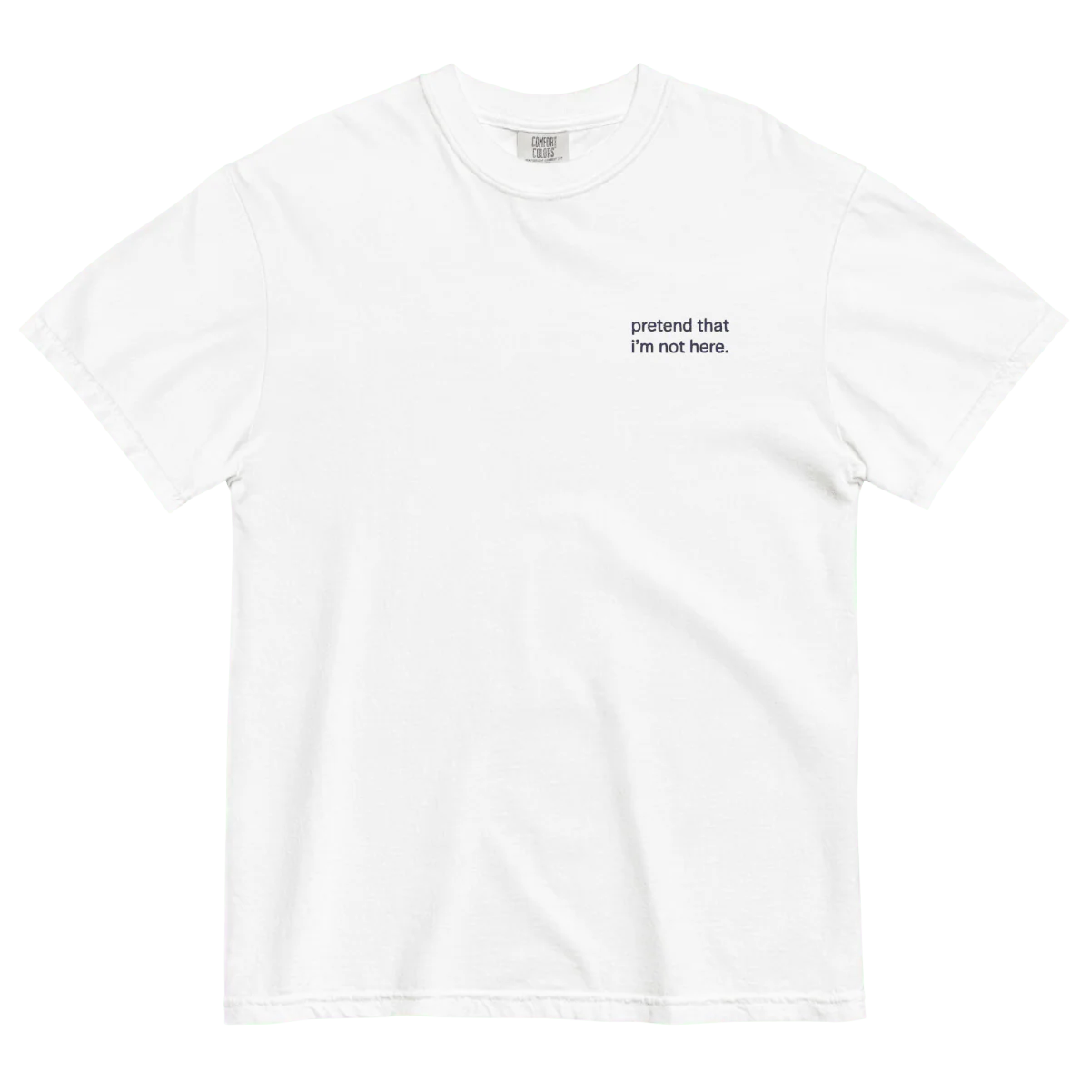 Pretend that I'm not here. Embroidered T-shirt - Image 6