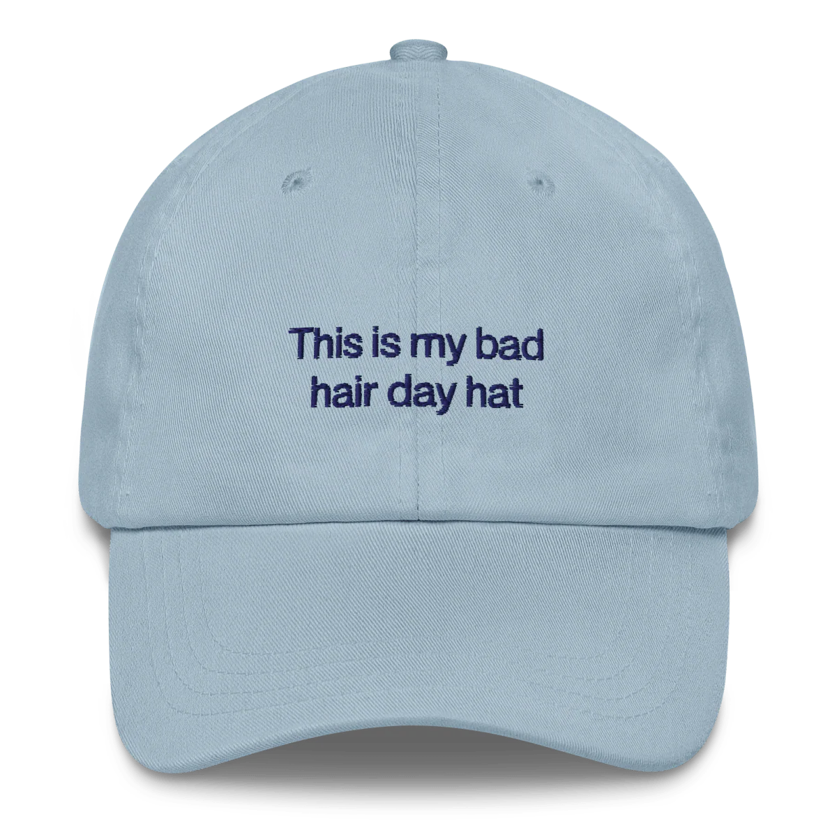 "This is my bad hair day hat" Embroidered Dad Hat - Image 5